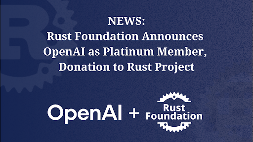 OpenAI 成为 Rust 基金会白金会员,合计赞助 60 万美元
